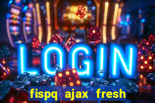 fispq ajax fresh limpeza profunda