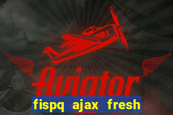 fispq ajax fresh limpeza profunda