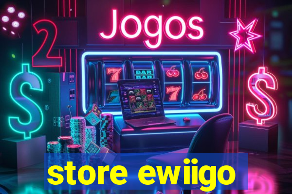 store ewiigo