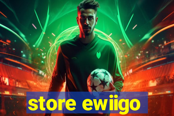 store ewiigo