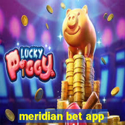 meridian bet app