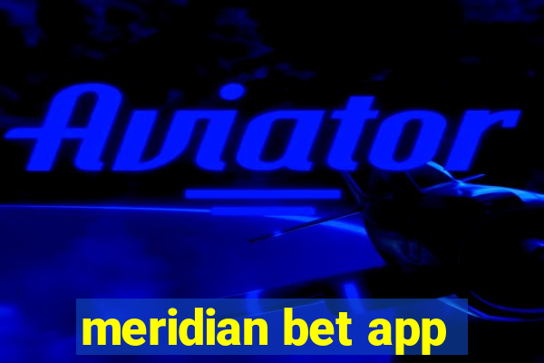 meridian bet app