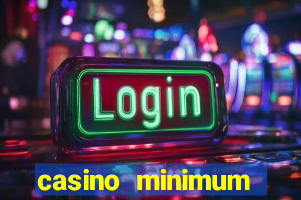 casino minimum deposit $1