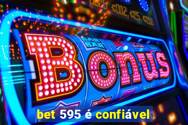 bet 595 é confiável