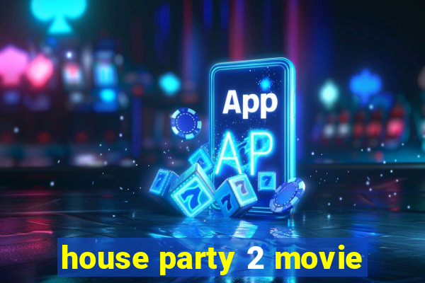 house party 2 movie