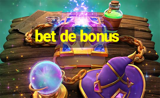 bet de bonus