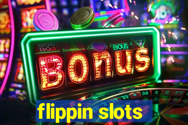 flippin slots