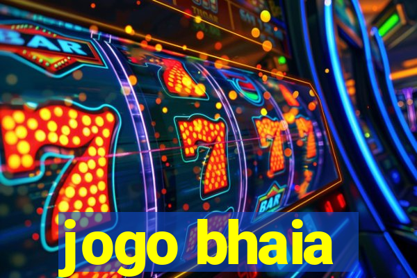 jogo bhaia