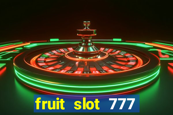 fruit slot 777 star bar