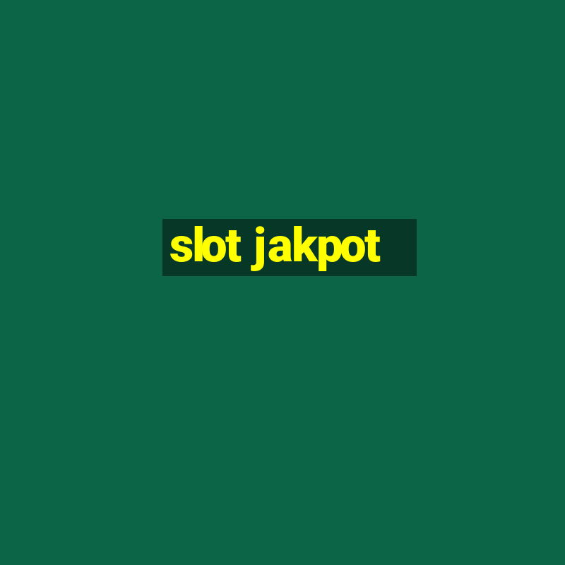 slot jakpot