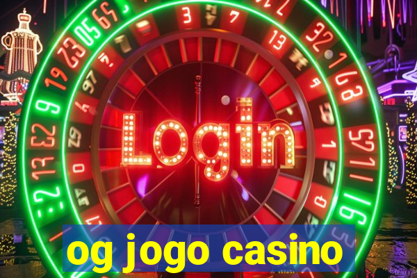 og jogo casino