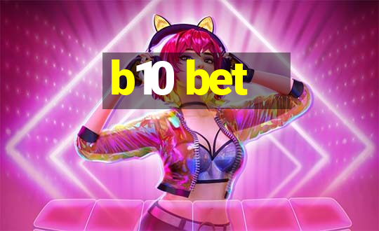 b10 bet