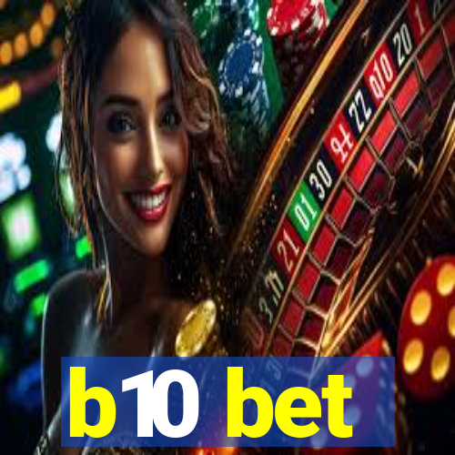 b10 bet