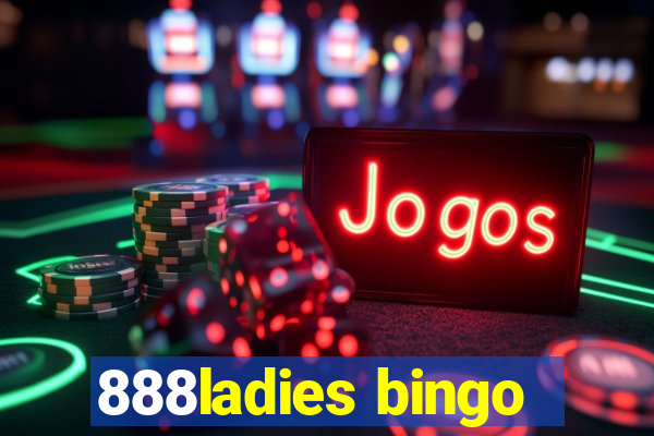 888ladies bingo