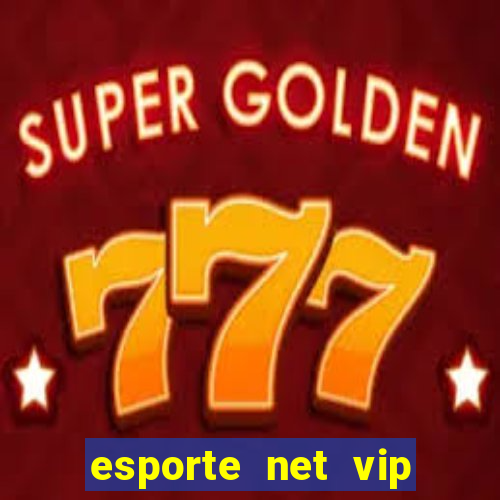 esporte net vip bet com