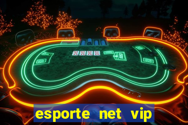 esporte net vip bet com