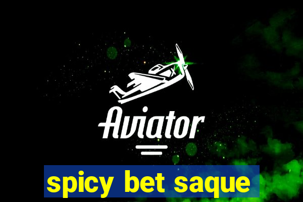 spicy bet saque