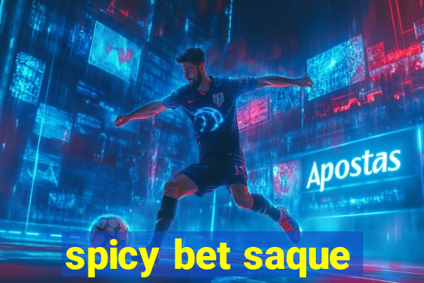 spicy bet saque