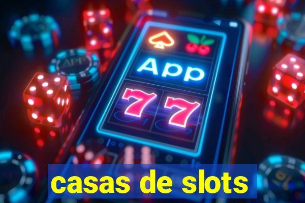 casas de slots