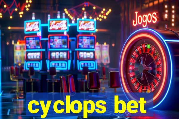 cyclops bet