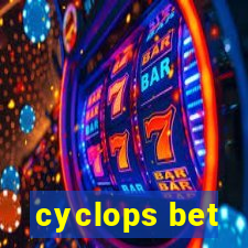 cyclops bet