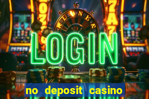 no deposit casino free money