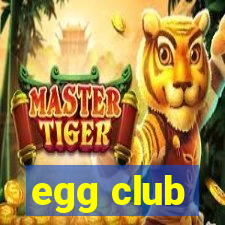 egg club