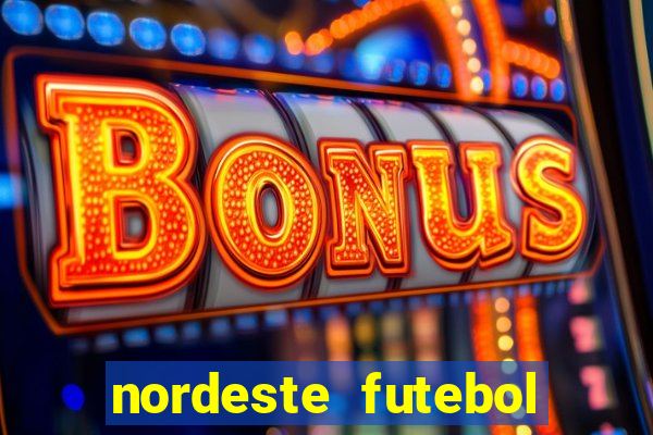 nordeste futebol net bet