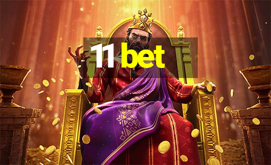 11 bet