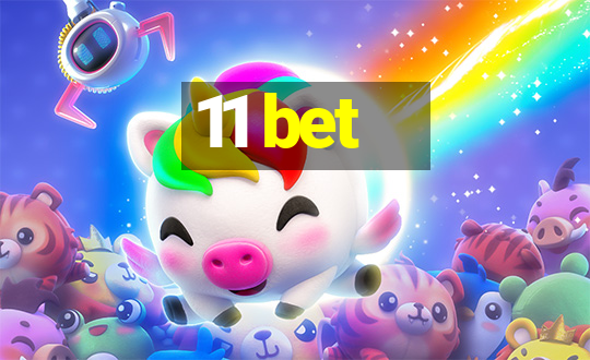 11 bet