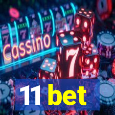 11 bet