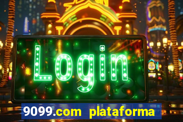 9099.com plataforma de jogos