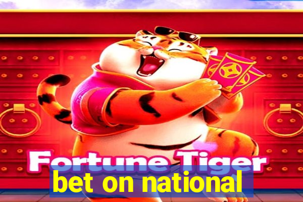 bet on national