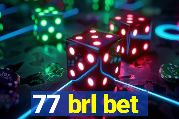 77 brl bet