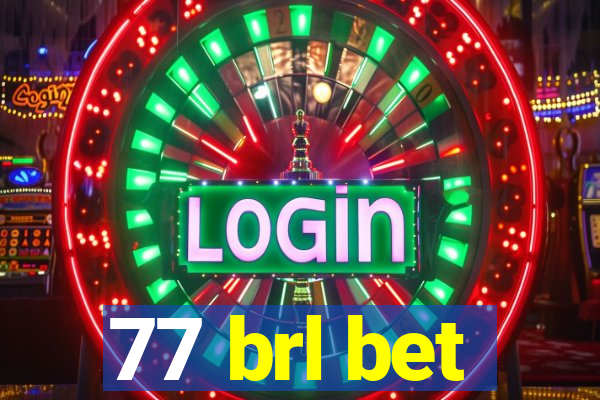 77 brl bet