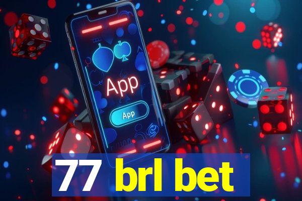 77 brl bet