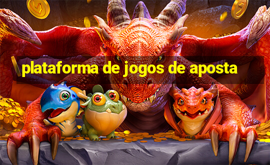 plataforma de jogos de aposta