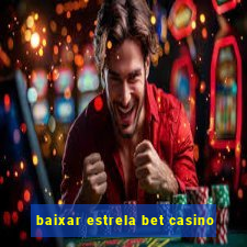 baixar estrela bet casino