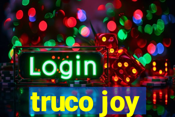 truco joy