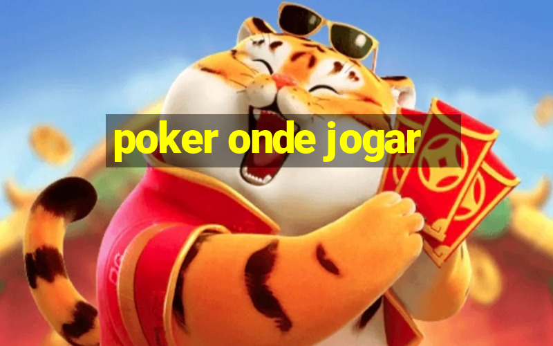 poker onde jogar