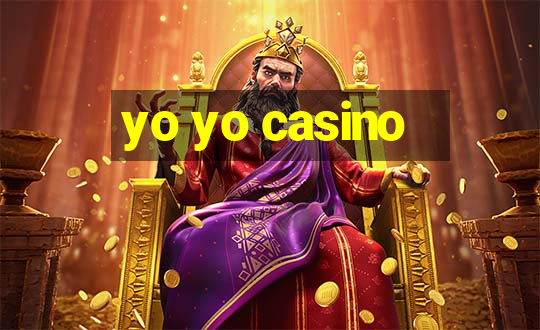 yo yo casino