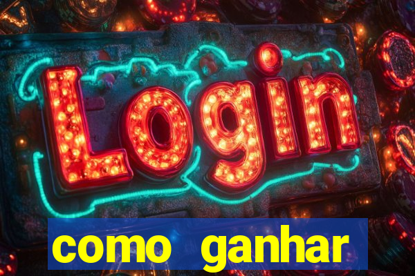 como ganhar dinheiro no slot