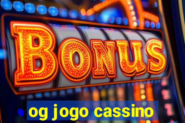 og jogo cassino