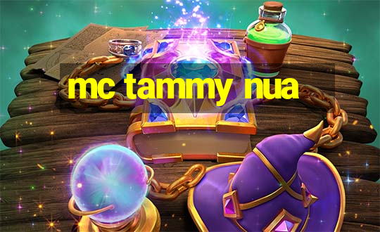 mc tammy nua