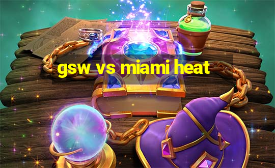 gsw vs miami heat