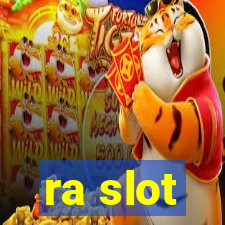 ra slot