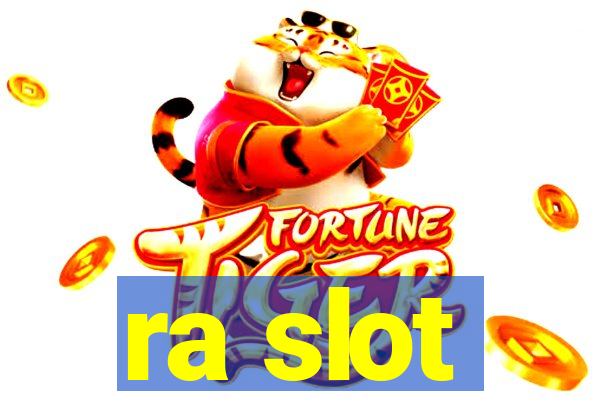 ra slot