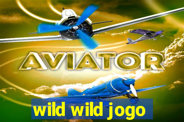 wild wild jogo