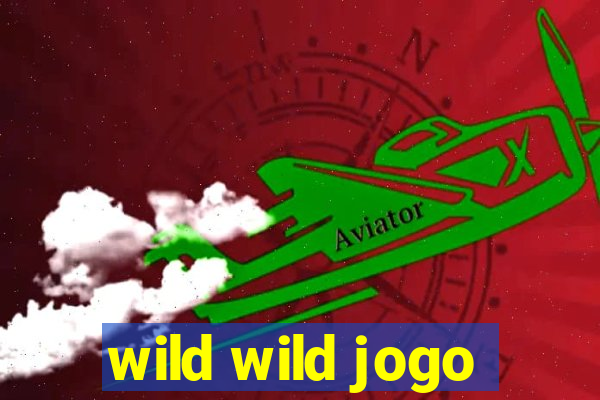 wild wild jogo