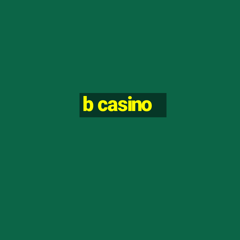 b casino